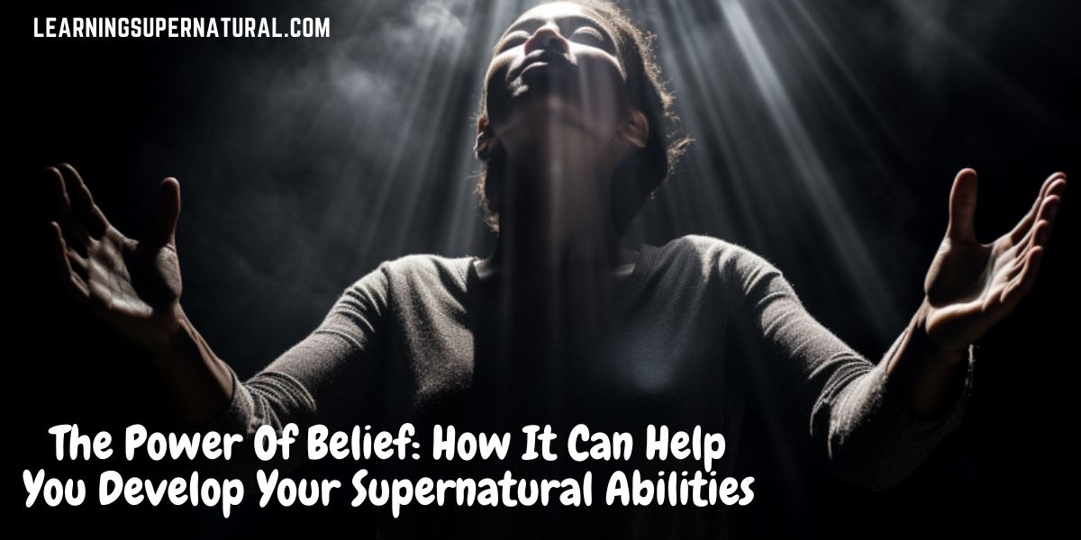 Power Of Belief Supernatural Abilities