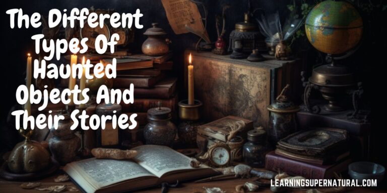 Huned Objects The Different Types Of Haunted Objects And Their Stories - Learning ...